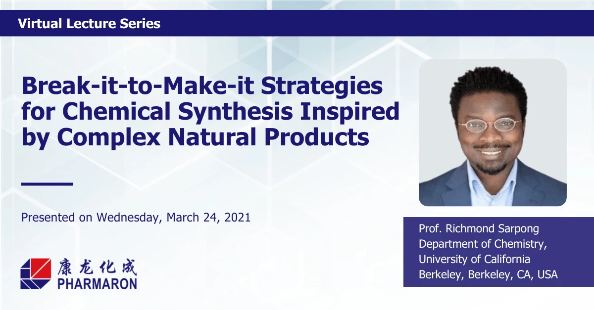 Virtual Lecture: Break-it-to-Make-it Strategies for Chemical Synthesis Inspired by Complex Natural Products